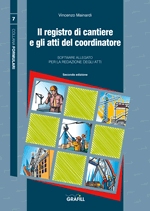 Il registro di cantiere e gli atti del coordinatore. Ed. 2007