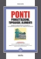 Ponti. Progettazione, tipologie, elementi