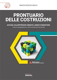 [2020] Prontuario delle costruzioni: acciaio, calcestruzzo armato, legno e muratura