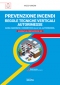 [ebook] RTV Autorimesse. Regole tecniche verticali autorimesse: Prevenzione Incendi