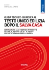 Guida tecnico-giuridica al Testo Unico Edilizia dopo il Salva Casa