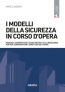 I modelli della sicurezza in corso d opera