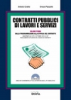 Contratti pubblici di lavori e servizi. Dalla programmazione alla stipula del contratto + Contratti pubblici di lavori e servizi. Dall'esecutività del contratto al collaudo dei lavori