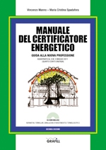 Manuale del Certificatore Energetico. Guida alla nuova professione