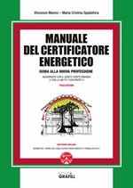 Manuale del Certificatore Energetico. Guida alla nuova professione