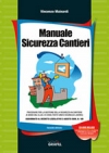 Manuale Sicurezza Cantieri II edizione