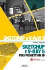 Sketchup e V-RAY 5 per i progettisti 3D