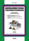 Agevolazioni fiscali e sostenibilità energetica. Nuove costruzioni e ristrutturazioni edilizie