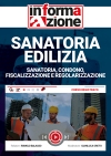 Sanatoria edilizia. Sanatoria, condono, fiscalizzazione, regolarizzazione [Corso registrato]